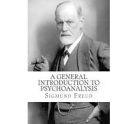 Sigmund Freud LL D A General Introduction to Psychoanalysis (Tascabile)