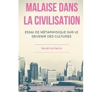 Sigmund Freud Malaise dans la civilisation (Tascabile)