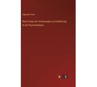 Sigmund Freud Neue Folge der Vorlesungen zur Einführung in di (Copertina rigida)