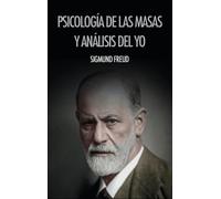 Sigmund Freud Psicología de las masas y análisis del yo (Copertina rigida)