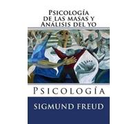 Sigmund Freud Psicologia de las masas y analisis del yo (Tascabile)