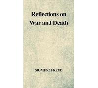 Sigmund Freud Reflections on War and Death (Copertina rigida)