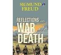 Sigmund Freud Reflections on War and Death (Tascabile)