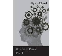 Sigmund Freud Sigmund Freud, Collected Papers, Vol. I - The Internat (Tascabile)
