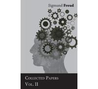 Sigmund Freud Sigmund Freud, Collected Papers, Vol. II - The Interna (Tascabile)