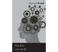 Sigmund Freud The Ego and The Id - The International Psycho-Analytic (Tascabile)