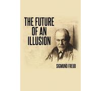Sigmund Freud The Future of an Illusion (Tascabile)
