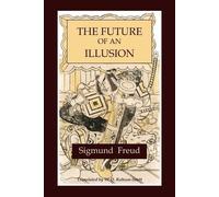 Sigmund Freud The Future of an Illusion (Tascabile)
