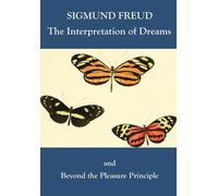 Sigmund Freud The Interpretation of Dreams and Beyond the Pleasure P (Tascabile)