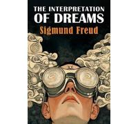 Sigmund Freud The Interpretation of Dreams (Tascabile)