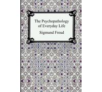 Sigmund Freud The Psychopathology of Everyday Life (Tascabile)