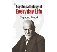 Sigmund Freud The Psychopathology of Everyday Life (Tascabile)