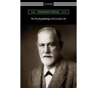 Sigmund Freud The Psychopathology of Everyday Life (Tascabile)