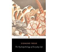 Sigmund Freud The Psychopathology of Everyday Life (Tascabile)