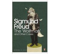 Sigmund Freud The 'Wolfman' and Other Cases (Tascabile) Penguin Modern Classics
