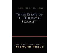Sigmund Freud Three Essays On The Theory Of Sexuality (Tascabile)