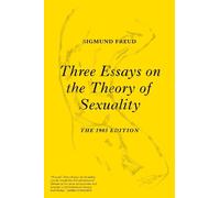 Sigmund Freud Three Essays on the Theory of Sexuality (Tascabile)