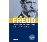 Sigmund Freud Vorlesungen zur Einführung in die Psychoanalyse (Copertina rigida)