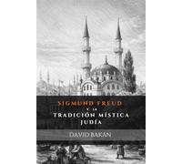 Sigmund Freud y la tradición Mística Judía