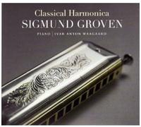 Sigmund Groven & Ivar Anton Waagaard - Classical Harmonica: Debussy Bartok Grieg Etc.