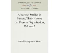 Sigmund Skard American Studies in Europe, Their History and P (Copertina rigida)