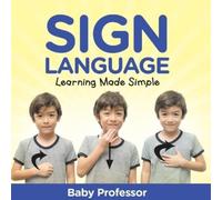 Sign Language Workbook for Kids - Learning Made Simple (Tascabile)