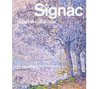 Signac. Riflessi sull'acqua. Ediz. illustrata