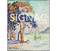 Signac. Una vita a filo d'acqua. Ediz. illustrata