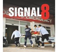 Signal 8: An Australian Paramedic's Story