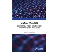 Signal Analysis: Quantum Field Theory Applications in Communication and Intelligence