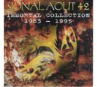 Signal Aout 42 - Immortal Collection 1983-95