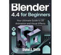 Signal E. Smith Blender 4.4 for Beginners (Tascabile)