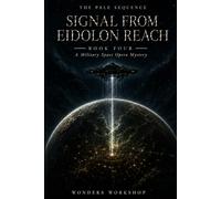 Signal from Eidolon Reach: A Military Space Opera Mystery
