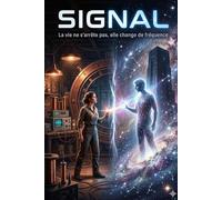SIGNAL : La vie ne s'arrête pas, elle change de fréquence