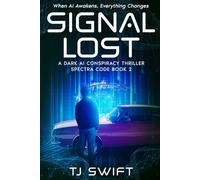 Signal Lost: A Cyberpunk AI Thriller (Spectra Code Book 2)