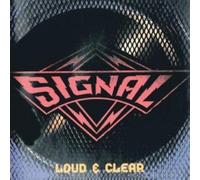 Signal - Loud & Clear