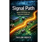 Signal Path: Modern PCB Design and Fabrication Explained: 108