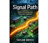 Signal Path: Modern PCB Design and Fabrication Explained