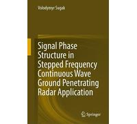 Signal Phase Structure in Stepped Frequency Continuous Wave Ground Penetrating Radar Application
