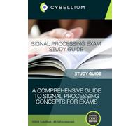 Signal Processing Exam Study Guide: A Comprehensive Guide to Signal Processing Concepts for Exams