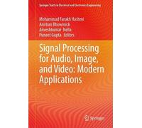 Signal Processing for Audio, Image, and Video: Modern Applications
