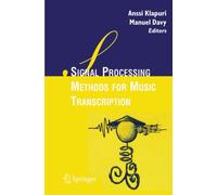 Signal Processing Methods for Music Transcription - Anssi Klapuri - pringer,2010
