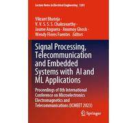 Signal Processing, Telecommunication and Embedded Systems with AI and ML Applications: Proceedings of 8th International Conference on Microelectronics ... and Telecommunications (ICMEET 2023): 1281