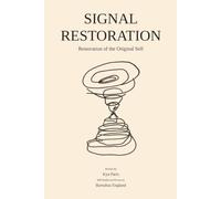 SIGNAL RESTORATION: Restoration Of The Original Self