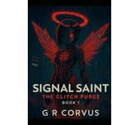 Signal Saint - The Glitch Purge