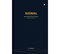 SIGNAL: Ten Thousand Years of Silence