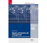 Signale und Systeme der Analogtechnik: Schriftenreihe Geschichte der Naturwissenschaften und der Technik, Bd. 46