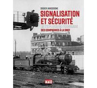 Signalisation et sécurité de l'exploitation ferroviaire: Des compagnies à la SNCF