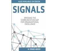 Signals: Bridging the Communication Gap for Organizational Excellence