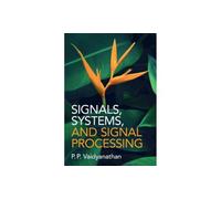 Signals, Systems and Signal Processing